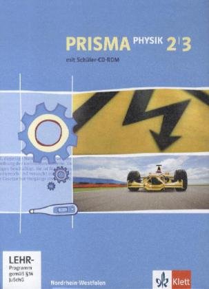 PRISMA Physik 2/3. Ausgabe Nordrhein-Westfalen: Schulbuch mit 2 CD-ROMs Klasse 7-10 (PRISMA Physik. Ausgabe ab 2005) von Klett Ernst /Schulbuch